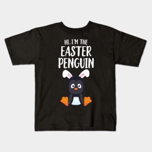 Hi I'm The Easter Penguin Cute Funny Easter Kids T-Shirt